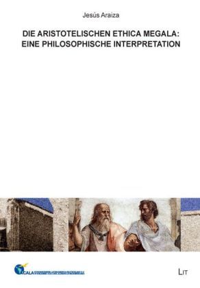 Produktbild: Die aristotelischen Ethica megala: Eine philosophische Interpretation