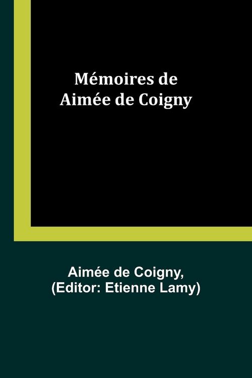 Produktbild: M&eacute;moires de Aim&eacute;e de Coigny