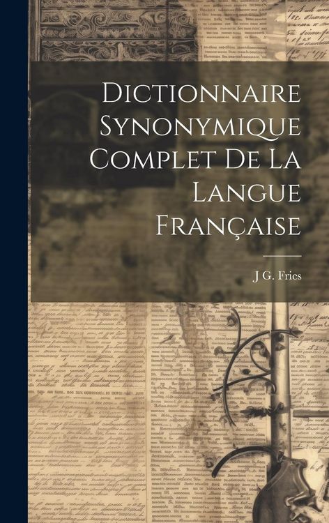 Produktbild: Dictionnaire Synonymique Complet De La Langue Fran&ccedil;aise