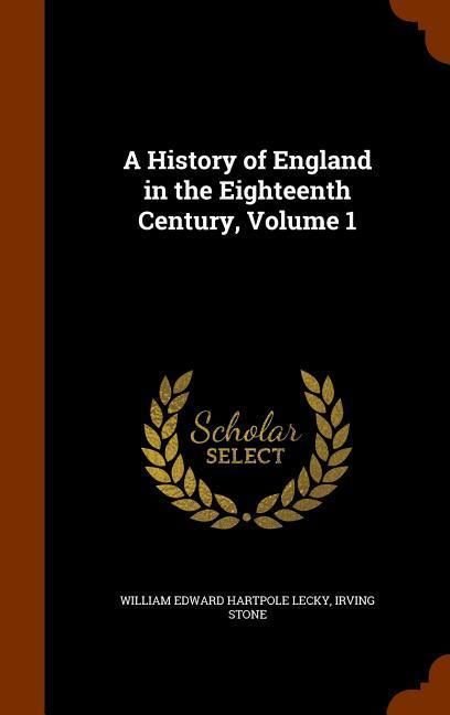 Produktbild: A History of England in the Eighteenth Century, Volume 1