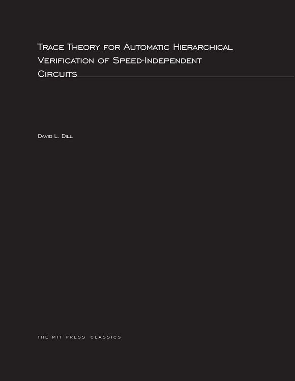 Produktbild: Trace Theory for Automatic Hierarchical Verification of Speed-Independent Circuits