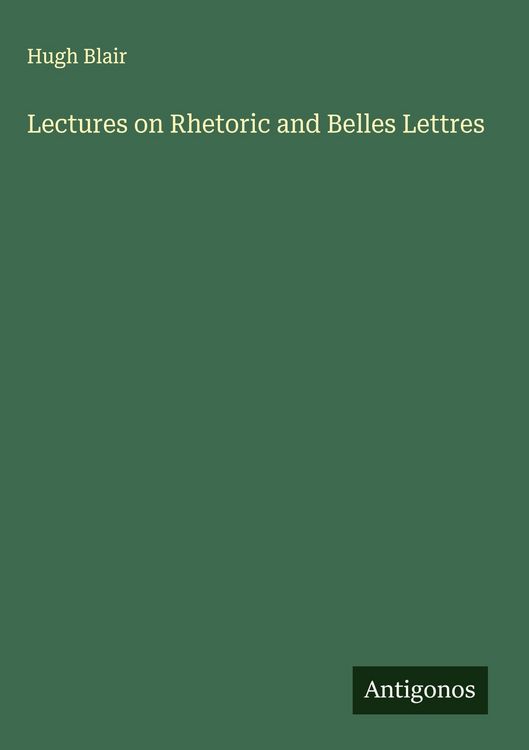 Produktbild: Lectures on Rhetoric and Belles Lettres