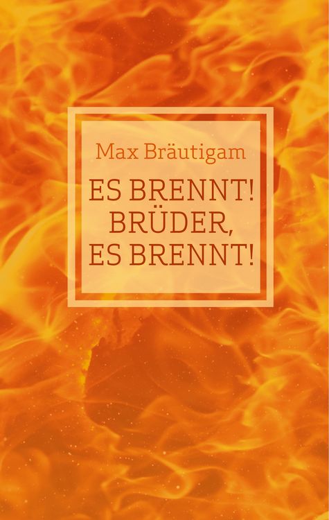 Produktbild: Es brennt! Br&uuml;der, es brennt!