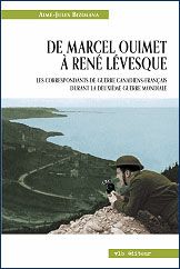 Produktbild: De Marcel Ouimet a Rene Levesque Correspondants de Guerre Canadie