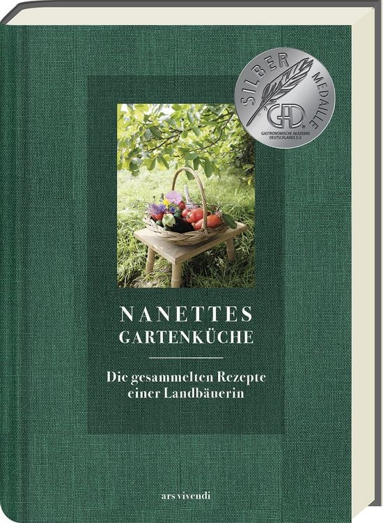Produktbild: Nanettes Gartenk&uuml;che - ausgezeichnet mit dem GAD Silber 2023 - Deutscher Kochbuchpreis 2023 Gold und Bronze