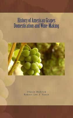 Produktbild: History of American Grapes Domestication and Wine-Making