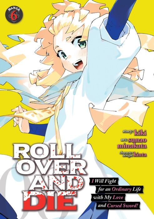 Produktbild: ROLL OVER AND DIE: I Will Fight for an Ordinary Life with My Love and Cursed Sword! (Manga) Vol. 6