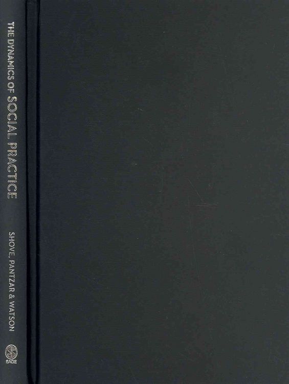 Produktbild: The Dynamics of Social Practice