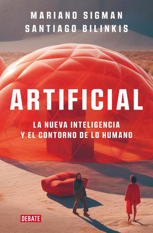 Produktbild: Artificial: La Nueva Inteligencia Y El Contorno de Lo Humano / Artificial