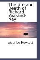 Produktbild: The Life and Death of Richard Yea-And-Nay