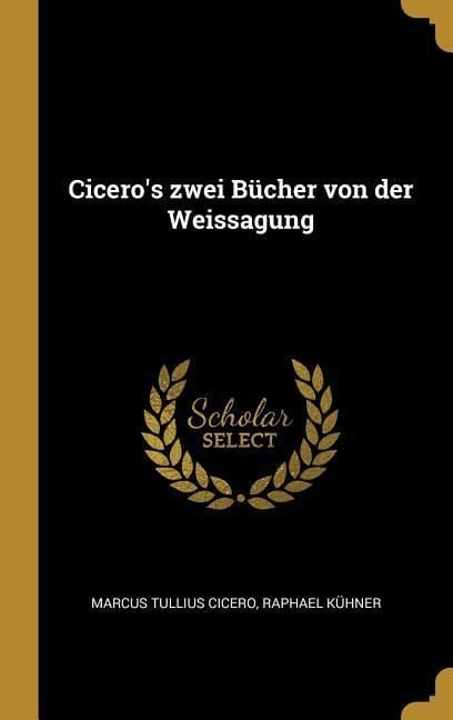 Produktbild: Cicero's zwei B&uuml;cher von der Weissagung