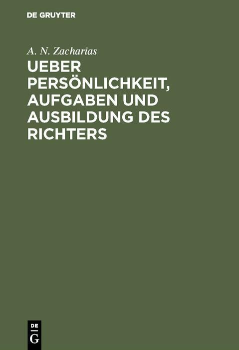 Produktbild: Ueber Pers&ouml;nlichkeit, Aufgaben und Ausbildung des Richters