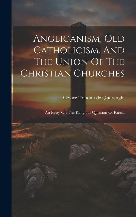 Produktbild: Anglicanism, Old Catholicism, And The Union Of The Christian Churches