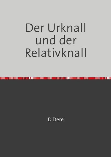 Produktbild: Der Urknall und der Relativknall