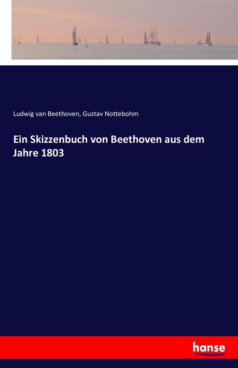 Produktbild: Ein Skizzenbuch von Beethoven aus dem Jahre 1803