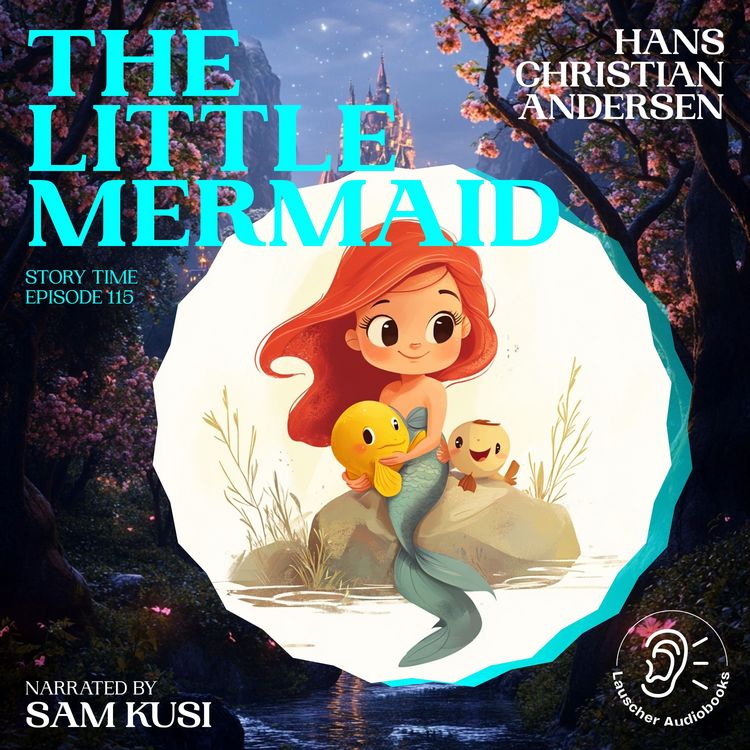 Produktbild: The Little Mermaid (Story Time, Episode 115)