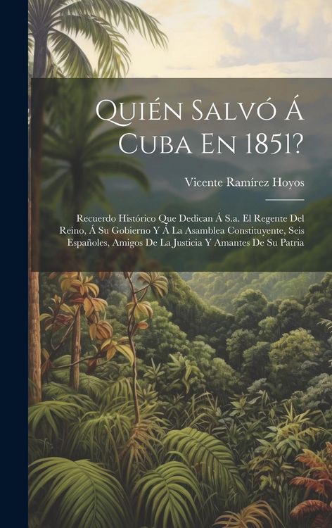 Produktbild: Qui&eacute;n Salv&oacute; &Aacute; Cuba En 1851?