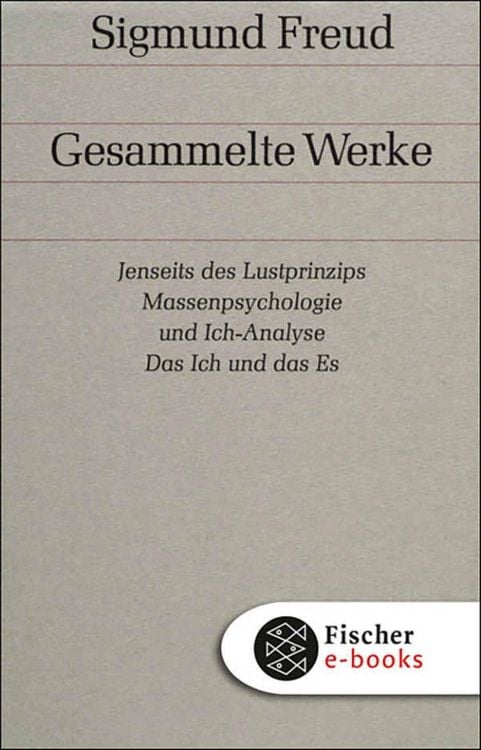 Produktbild: Band 13: Jenseits des Lustprinzips / Massenpsychologie und Ich-Analyse / Das Ich und das Es
