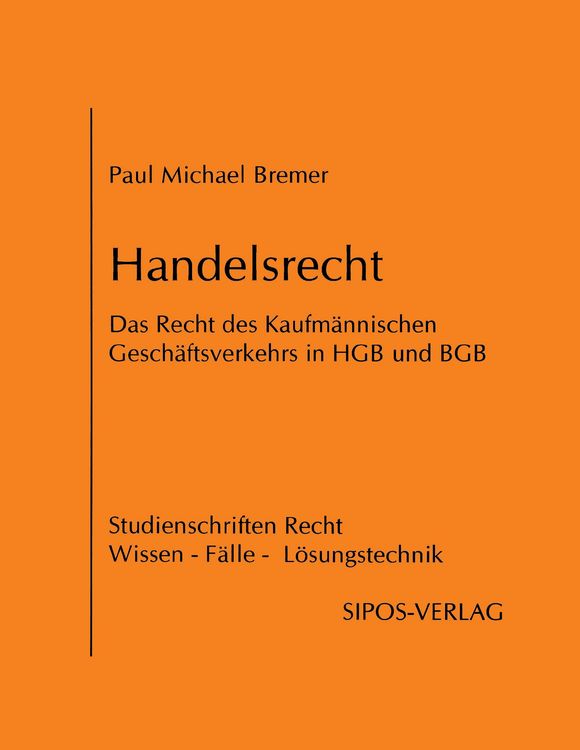 Produktbild: Handelsrecht, das Recht des Kaufm&auml;nnischen Gesch&auml;ftsverkehrs in HGB und BGB