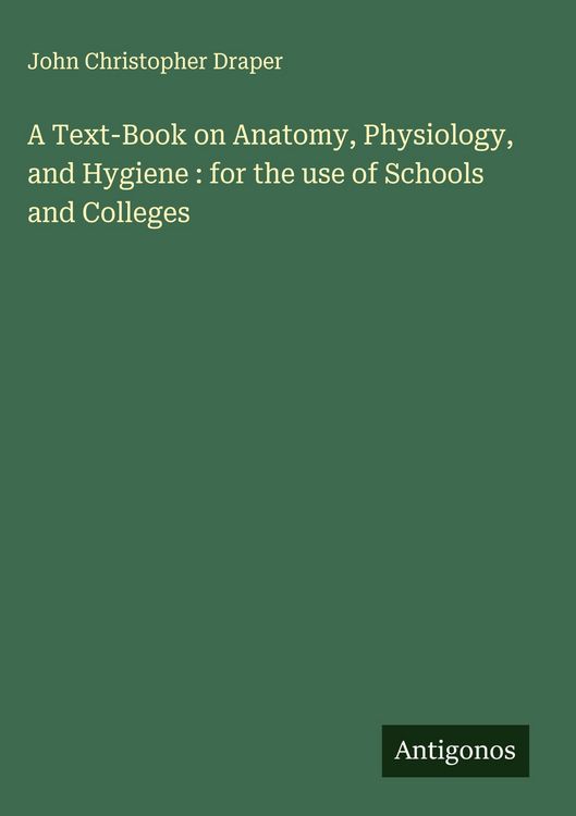 Produktbild: A Text-Book on Anatomy, Physiology, and Hygiene : for the use of Schools and Colleges