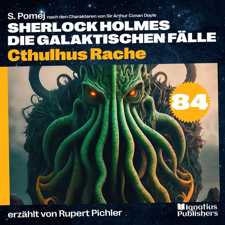 Produktbild: Cthulhus Rache (Sherlock Holmes - Die galaktischen F&auml;lle, Folge 84)