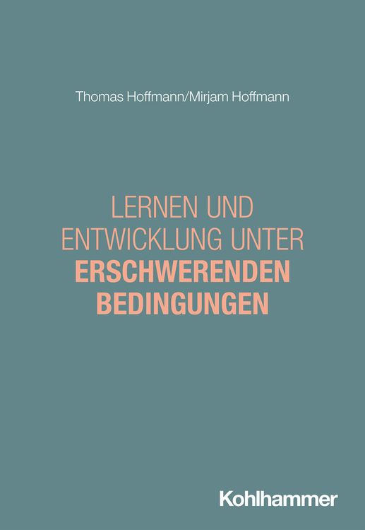 Produktbild: Lernen und Entwicklung unter erschwerenden Bedingungen