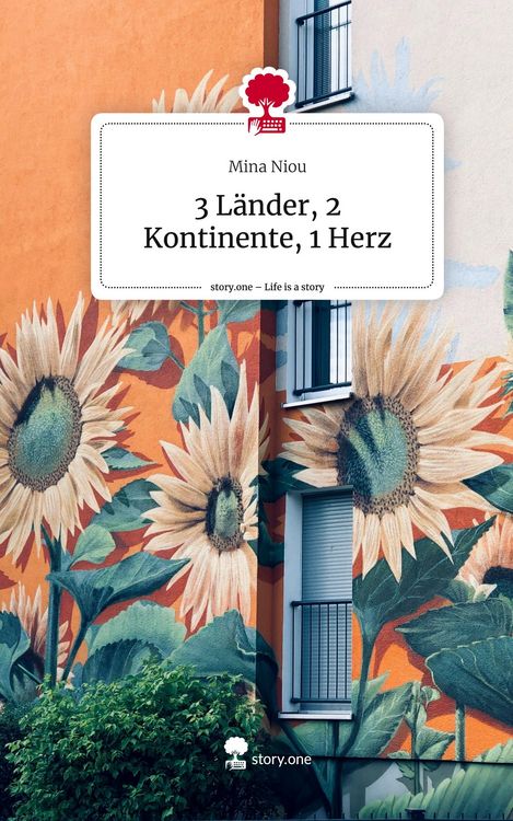 Produktbild: 3 L&auml;nder, 2 Kontinente, 1 Herz. Life is a Story - story.one