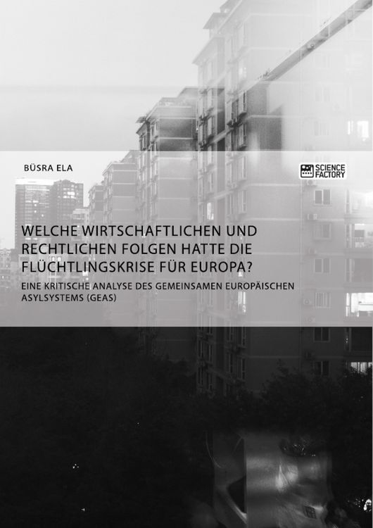 Produktbild: Welche wirtschaftlichen und rechtlichen Folgen hatte die Fl&uuml;chtlingskrise f&uuml;r Europa?