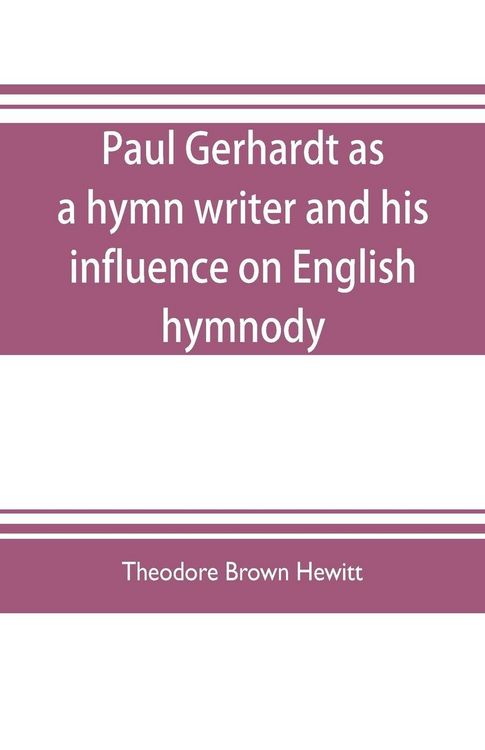 Produktbild: Paul Gerhardt as a hymn writer and his influence on English hymnody
