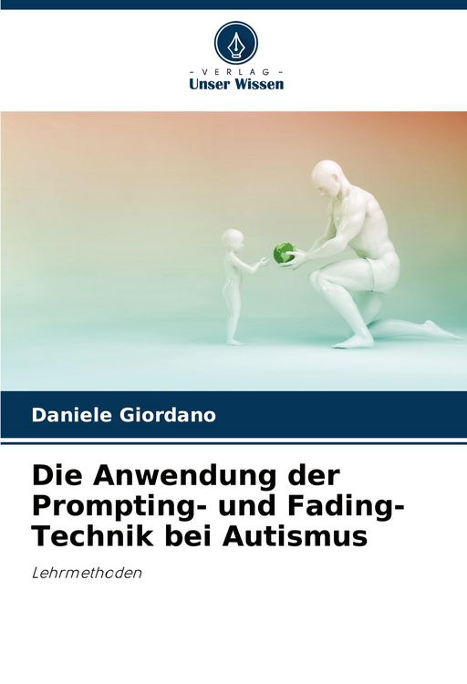 Produktbild: Die Anwendung der Prompting- und Fading-Technik bei Autismus