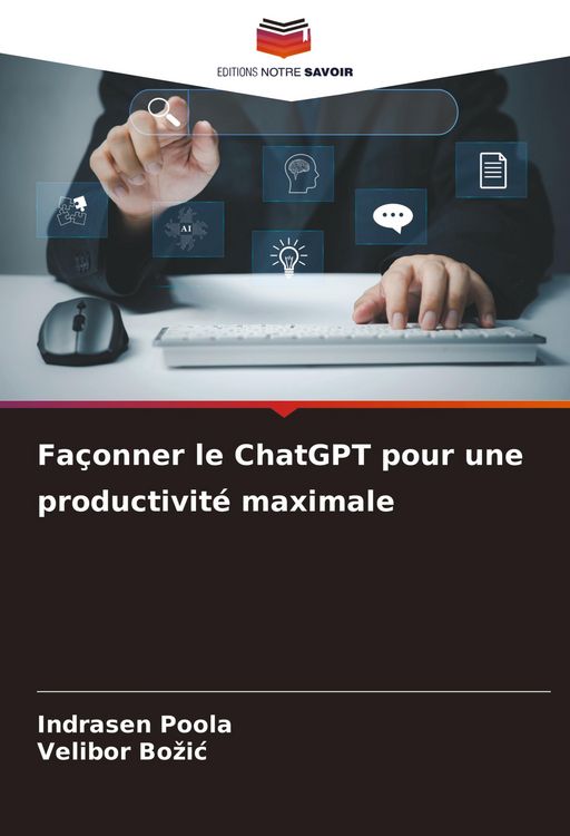 Produktbild: Fa&ccedil;onner le ChatGPT pour une productivit&eacute; maximale