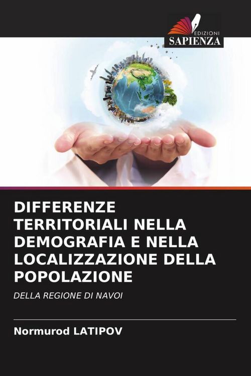Produktbild: DIFFERENZE TERRITORIALI NELLA DEMOGRAFIA E NELLA LOCALIZZAZIONE DELLA POPOLAZIONE