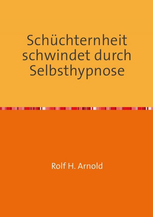 Produktbild: Sch&uuml;chternheit schwindet durch Selbsthypnose