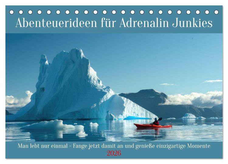 Produktbild: Abenteuerideen f&uuml;r Adrenalin Junkies (Tischkalender 2026 DIN A5 quer), CALVENDO Monatskalender