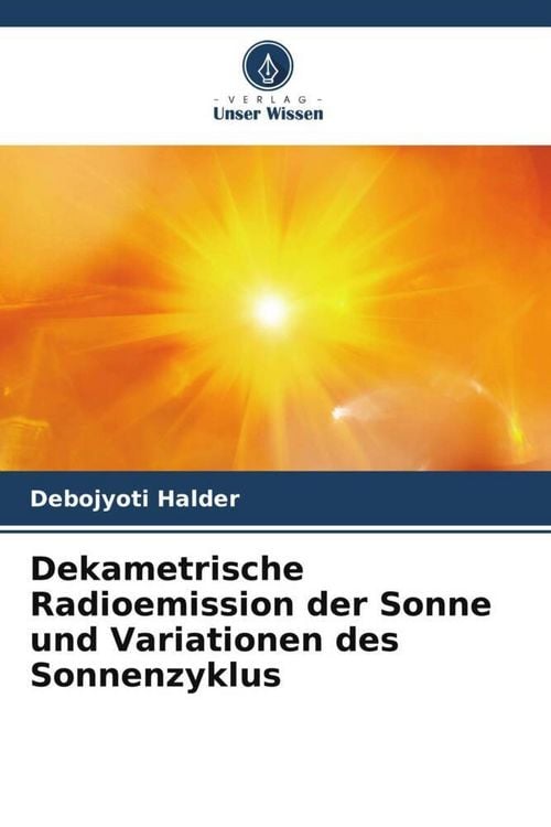 Produktbild: Dekametrische Radioemission der Sonne und Variationen des Sonnenzyklus
