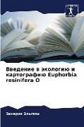 Produktbild: Vwedenie w &auml;kologi&uuml; i kartografi&uuml; Euphorbia resinifera O