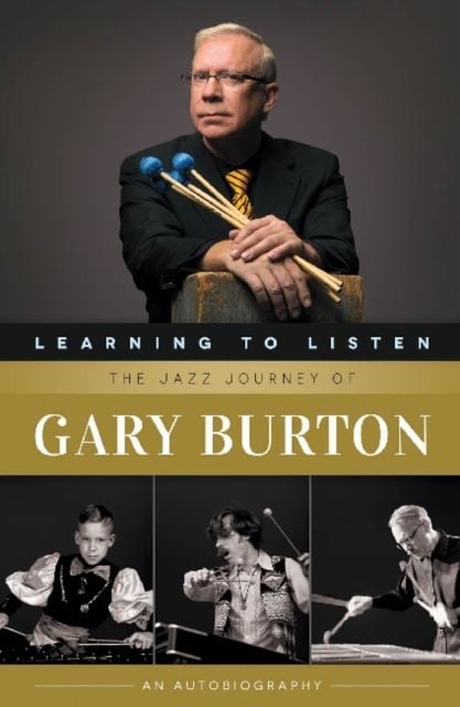 Produktbild: Learning to Listen: The Jazz Journey of Gary Burton