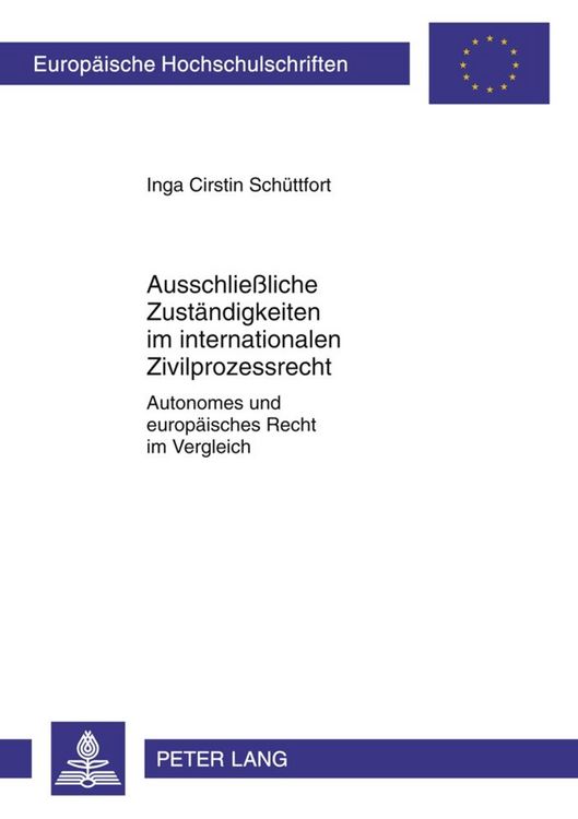 Produktbild: Ausschlie&szlig;liche Zust&auml;ndigkeiten im internationalen Zivilprozessrecht