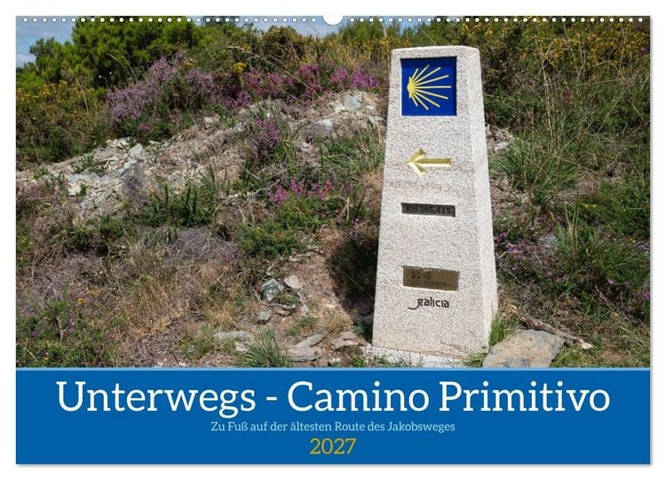 Produktbild: Unterwegs - Camino Primitivo. Zu Fu&szlig; auf der &auml;ltesten Route des Jakobsweges (Wandkalender 2027 DIN A2 quer), CALVENDO Monatskalender