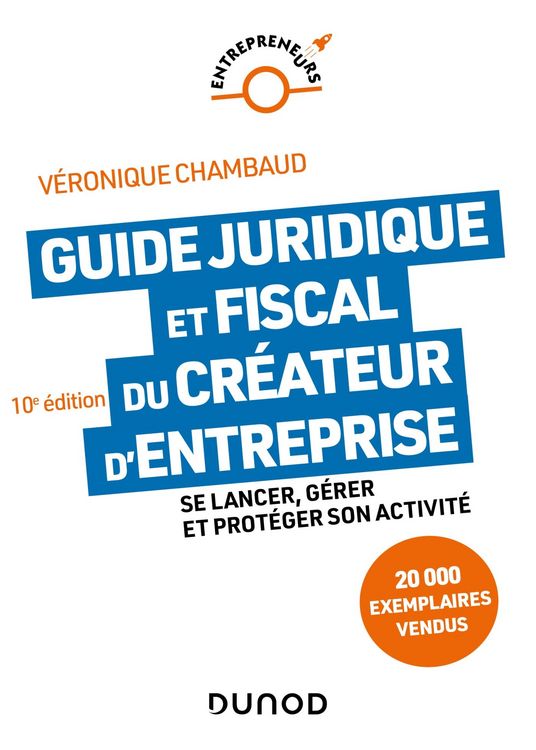 Produktbild: Guide juridique et fiscal du cr&eacute;ateur d'entreprise - 10e &eacute;d.