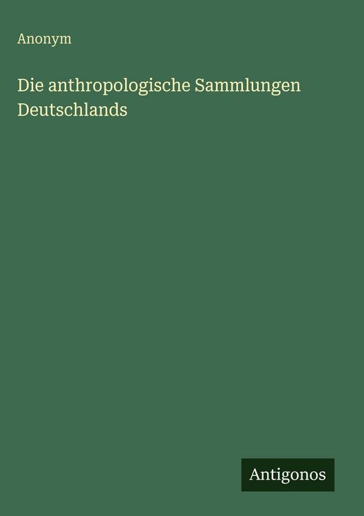 Produktbild: Die anthropologische Sammlungen Deutschlands