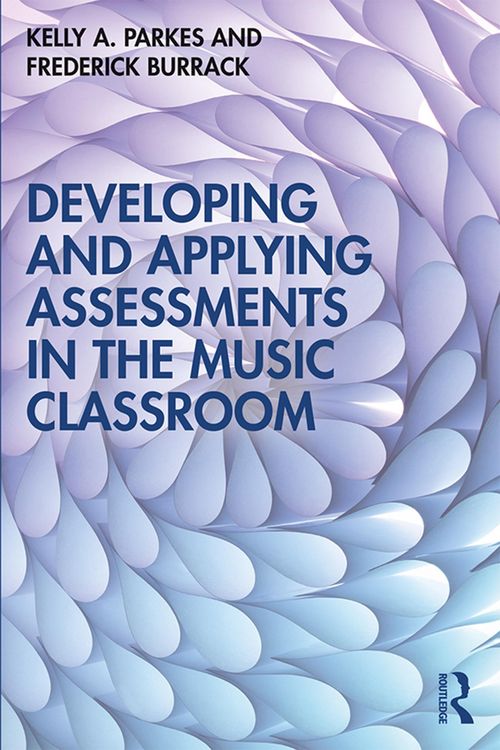 Produktbild: Developing and Applying Assessments in the Music Classroom