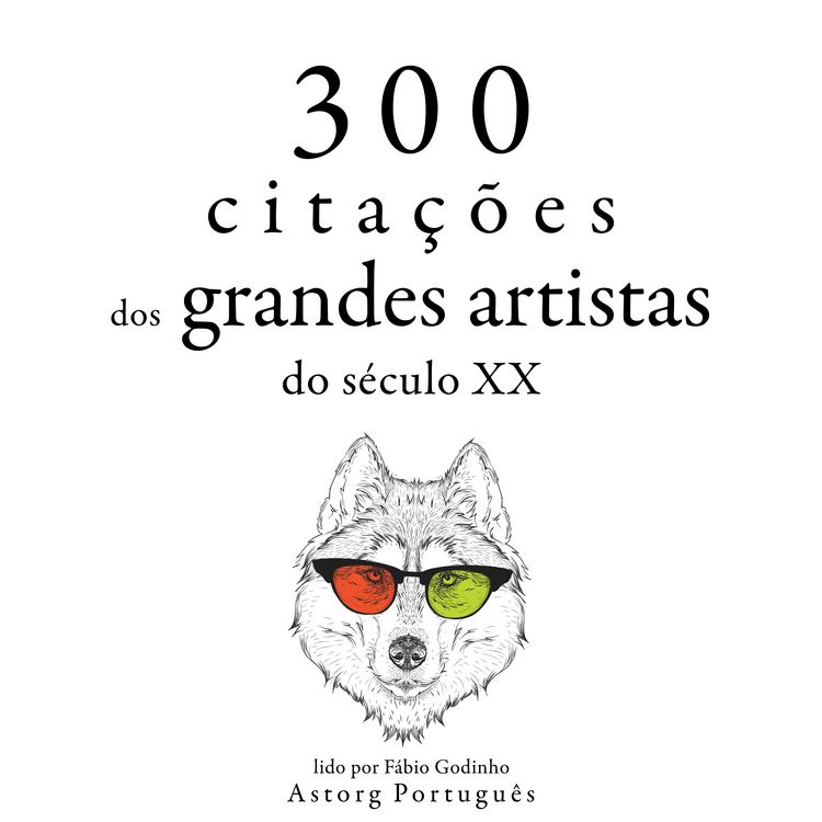 Produktbild: 300 cita&ccedil;&otilde;es de grandes artistas do s&eacute;culo 19
