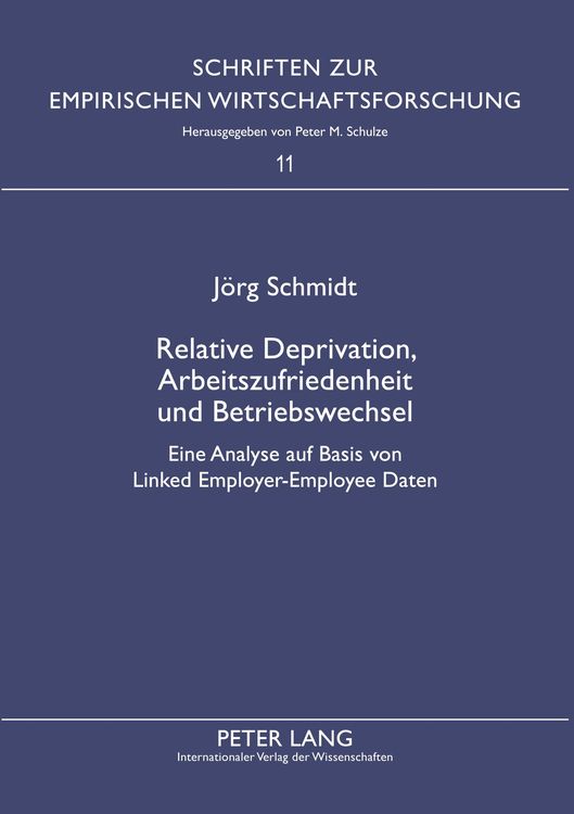 Bild vom Artikel Relative Deprivation, Arbeitszufriedenheit und Betriebswechsel vom Autor Jörg Schmidt