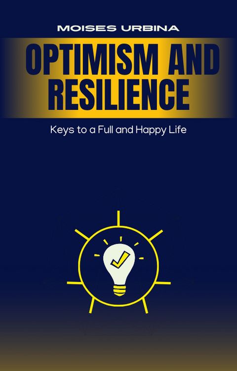 Produktbild: Optimism and Resilience: Keys to a Full and Happy Life