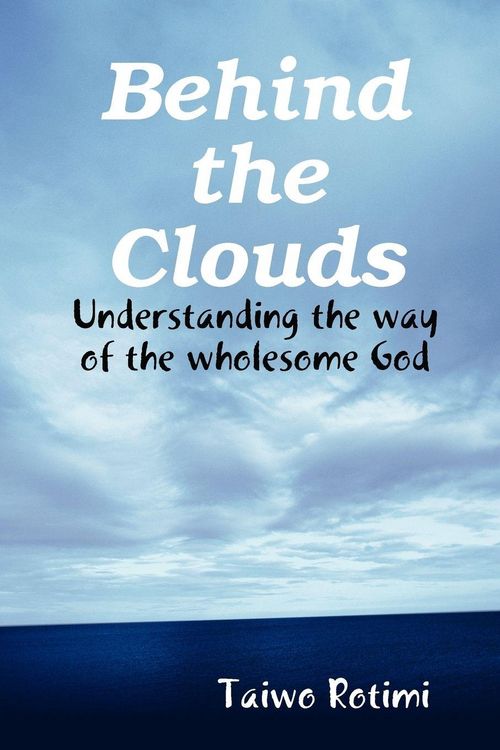 Produktbild: Behind the Clouds - Understanding the way of the wholesome God