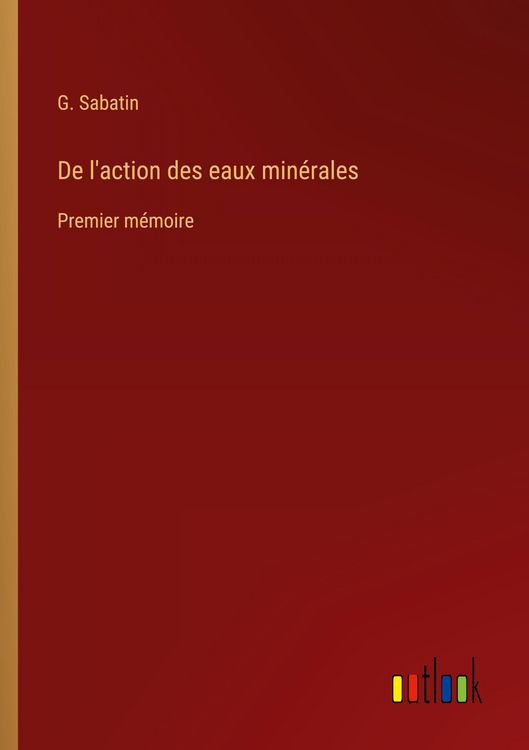 Produktbild: De l'action des eaux min&eacute;rales