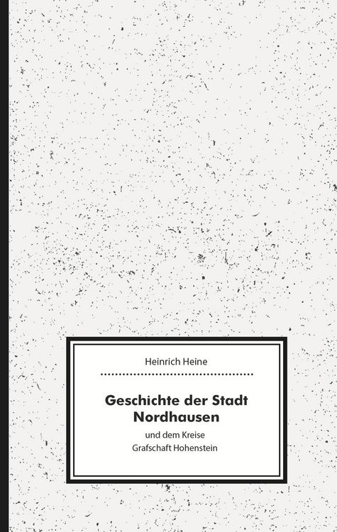 Produktbild: Geschichte der Stadt Nordhausen und dem Kreise Grafschaft Hohenstein