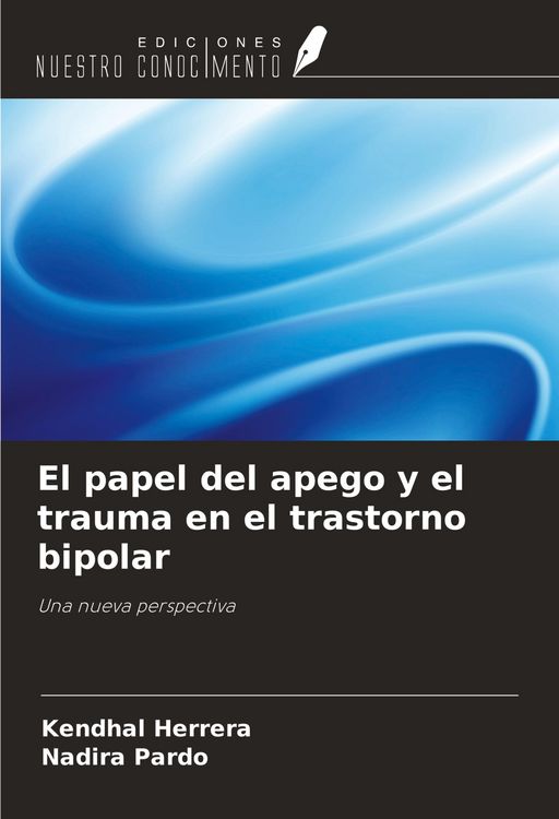 Produktbild: El papel del apego y el trauma en el trastorno bipolar