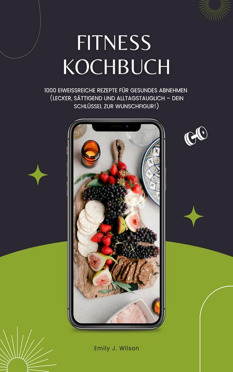 Produktbild: Fitness Kochbuch: 1000 Eiwei&szlig;reiche Rezepte zum Abnehmen